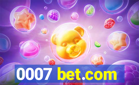 0007 bet.com